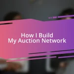 How I Build My Auction Network