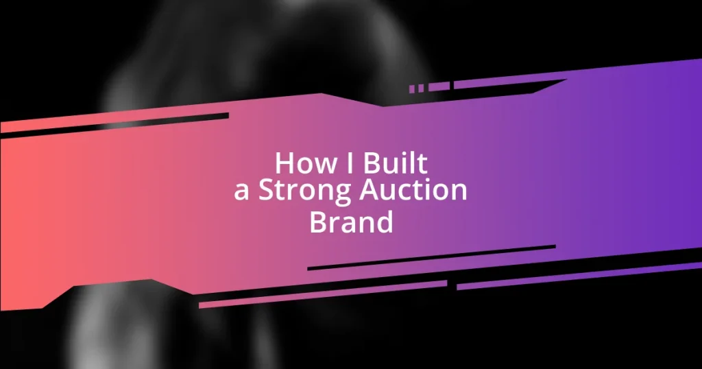 How I Built a Strong Auction Brand
