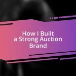 How I Built a Strong Auction Brand