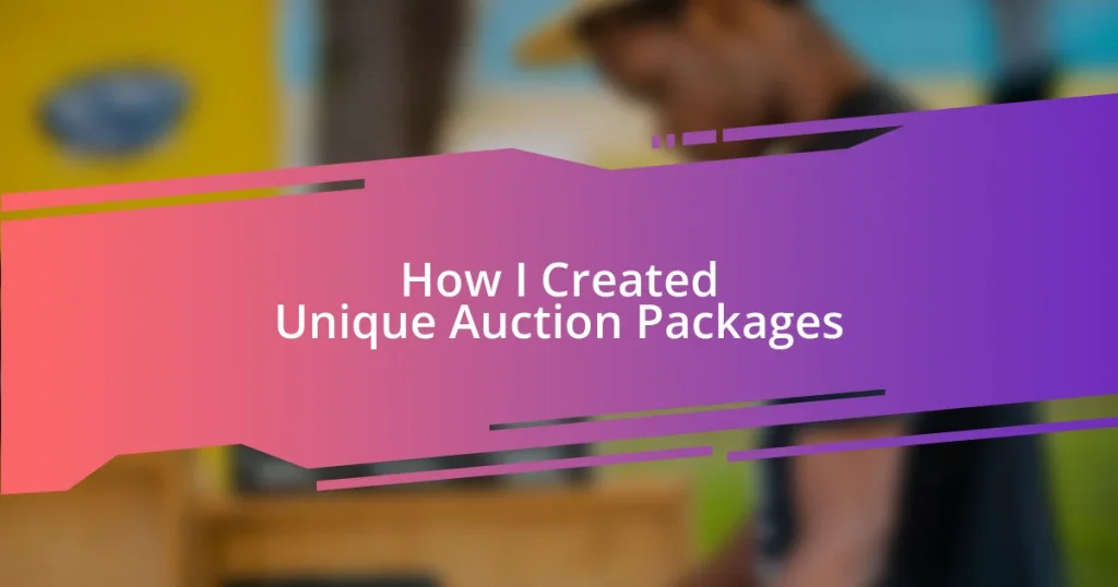 How I Created Unique Auction Packages