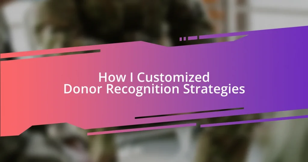 How I Customized Donor Recognition Strategies