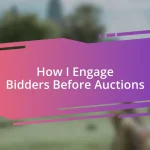 How I Engage Bidders Before Auctions