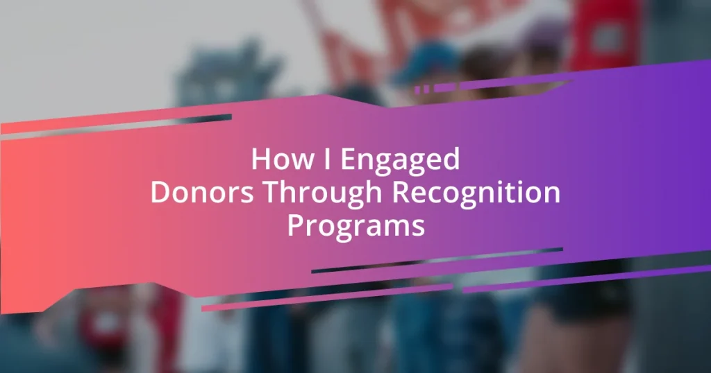 How I Engaged Donors Through Recognition Programs