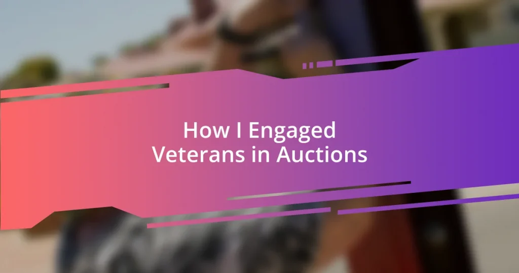 How I Engaged Veterans in Auctions