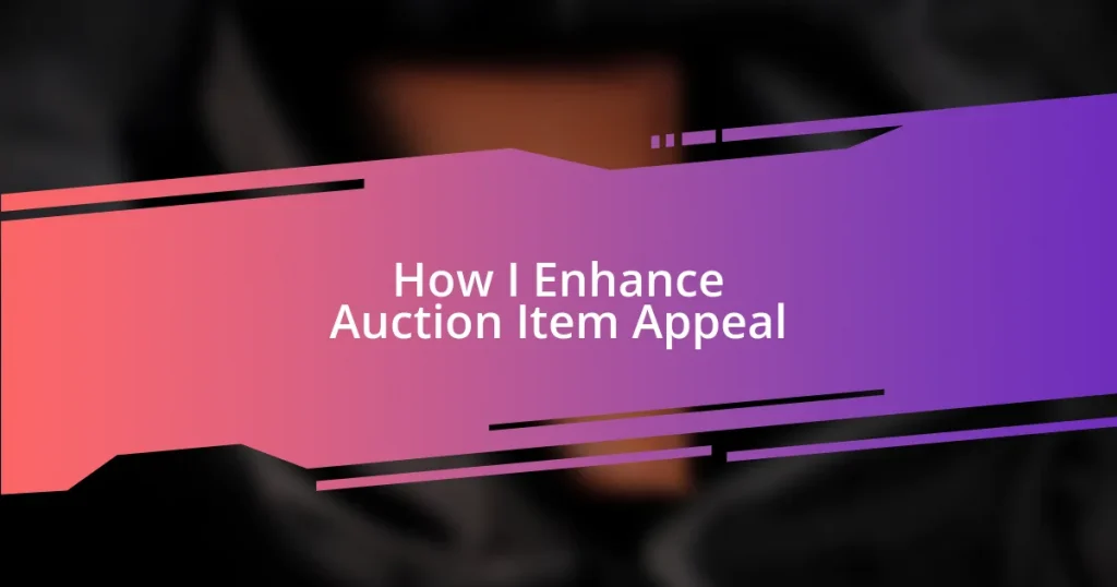How I Enhance Auction Item Appeal