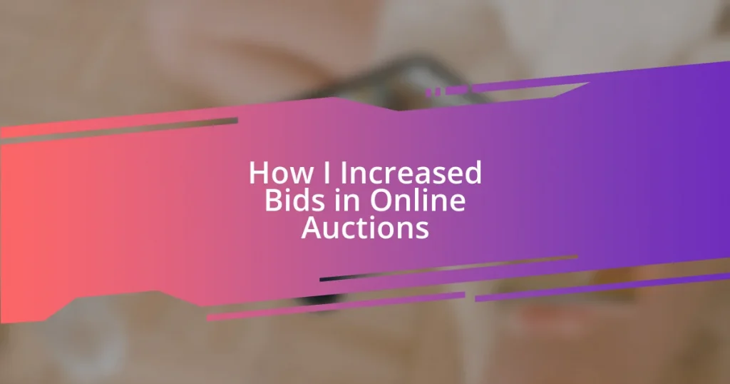 How I Increased Bids in Online Auctions
