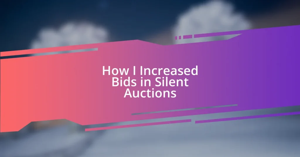 How I Increased Bids in Silent Auctions