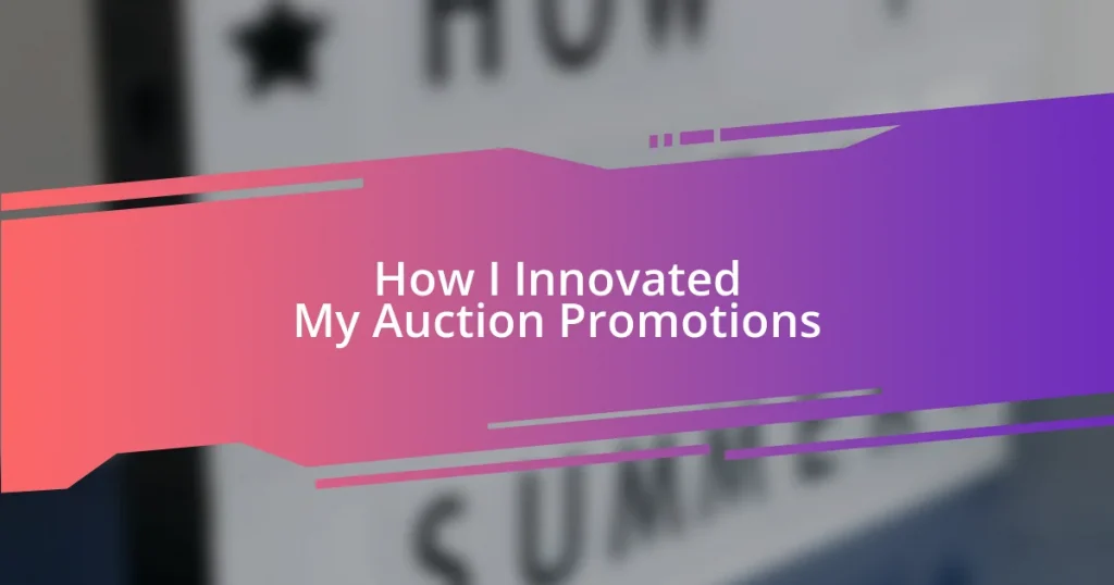 How I Innovated My Auction Promotions
