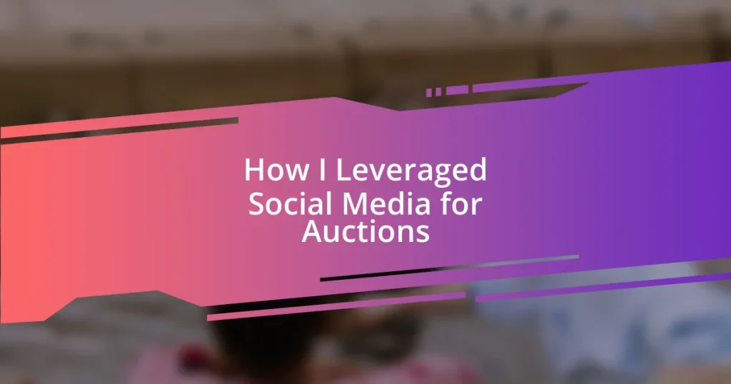 How I Leveraged Social Media for Auctions