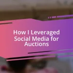 How I Leveraged Social Media for Auctions