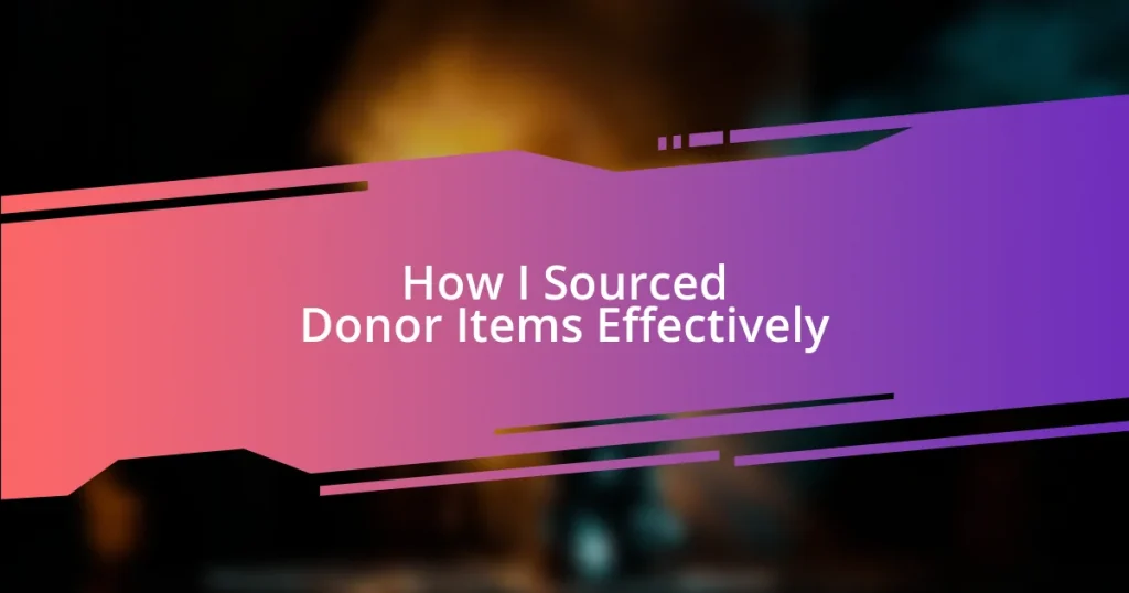 How I Sourced Donor Items Effectively