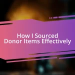 How I Sourced Donor Items Effectively