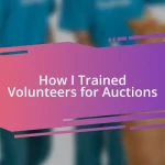 How I Trained Volunteers for Auctions