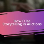 How I Use Storytelling in Auctions