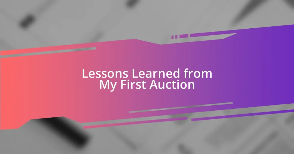 Lessons Learned from My First Auction