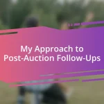 My Approach to Post-Auction Follow-Ups