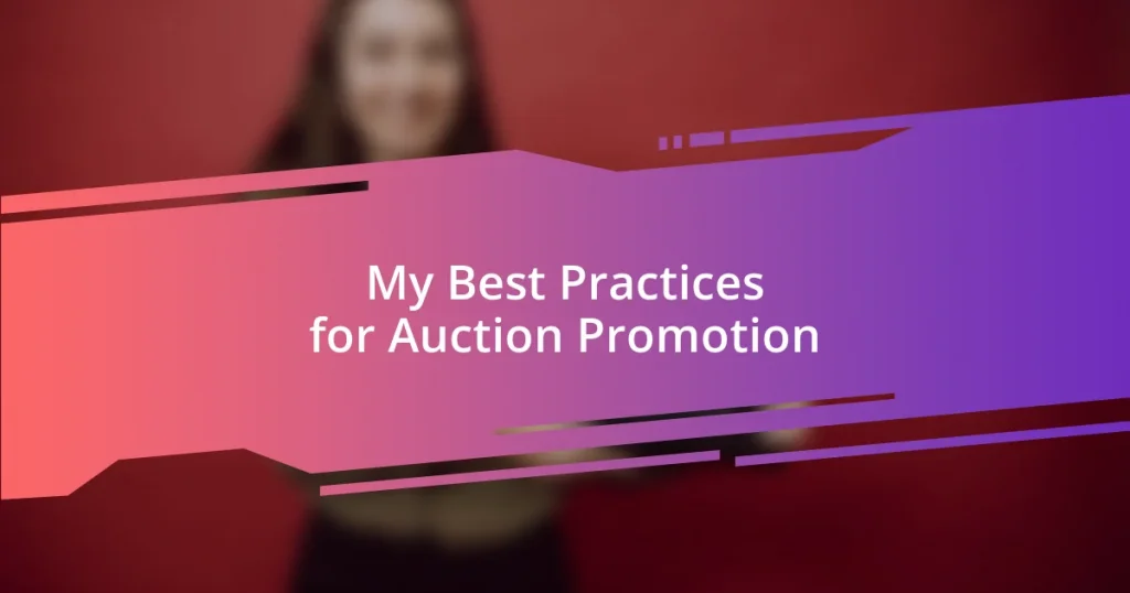 My Best Practices for Auction Promotion