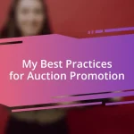 My Best Practices for Auction Promotion