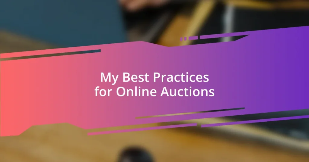 My Best Practices for Online Auctions