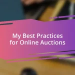 My Best Practices for Online Auctions