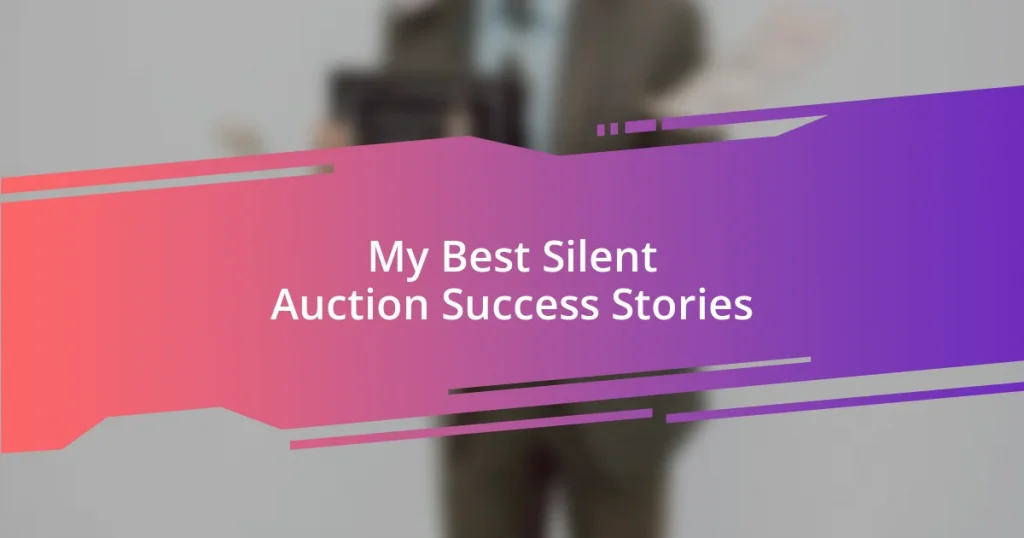 My Best Silent Auction Success Stories