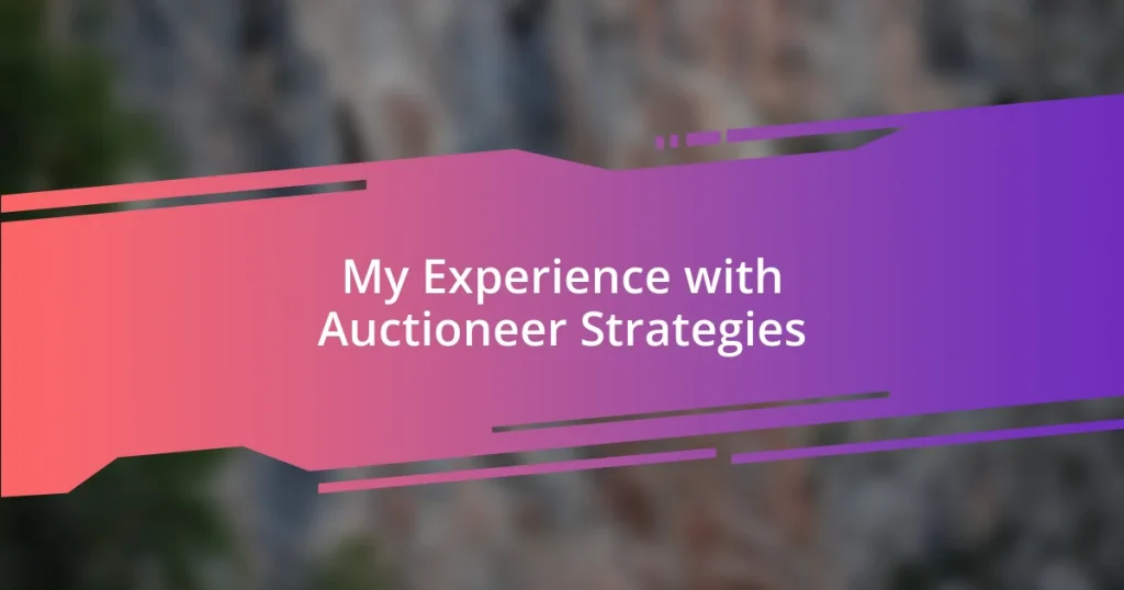 My Experience with Auctioneer Strategies