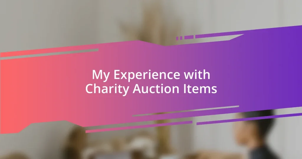 My Experience with Charity Auction Items