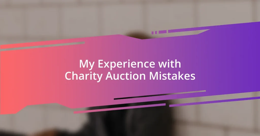 My Experience with Charity Auction Mistakes