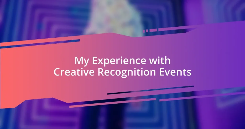 My Experience with Creative Recognition Events