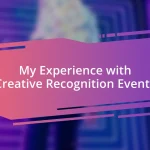 My Experience with Creative Recognition Events