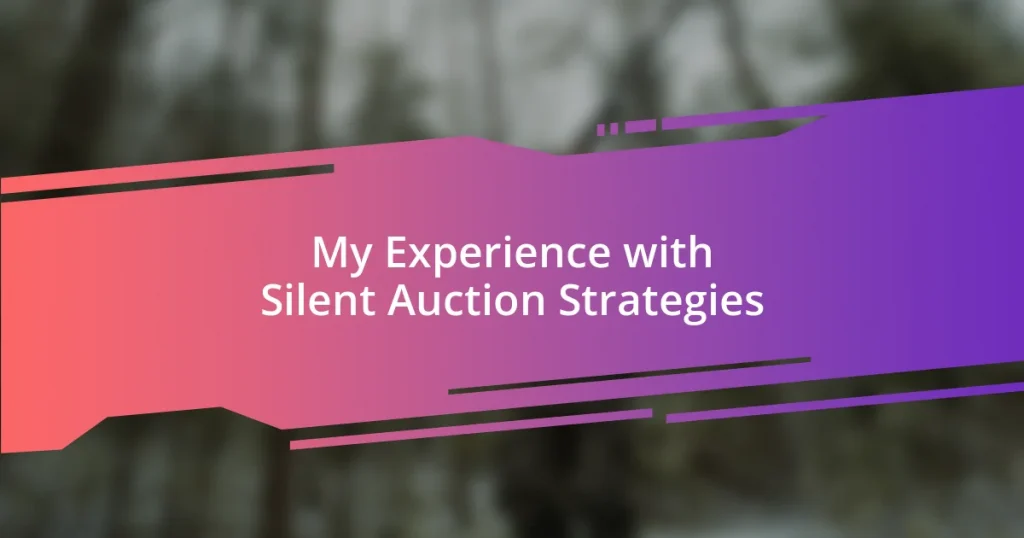 My Experience with Silent Auction Strategies
