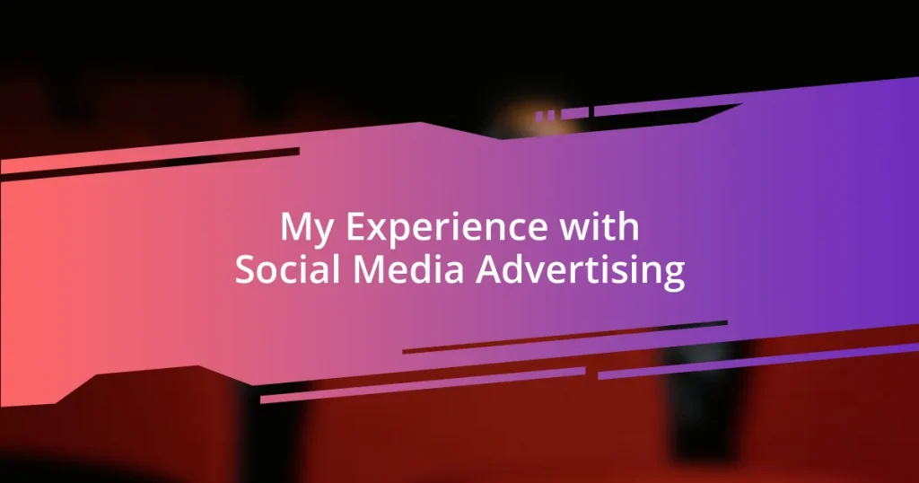 My Experience with Social Media Advertising
