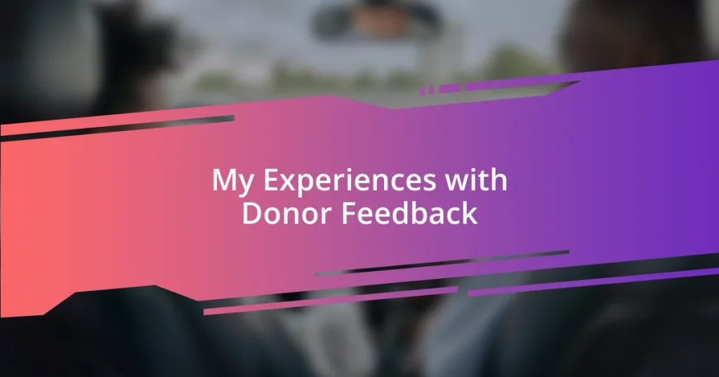 My Experiences with Donor Feedback
