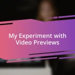 My Experiment with Video Previews