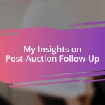 My Insights on Post-Auction Follow-Up