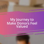 My Journey to Make Donors Feel Valued