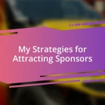 My Strategies for Attracting Sponsors
