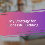 My Strategy for Successful Bidding