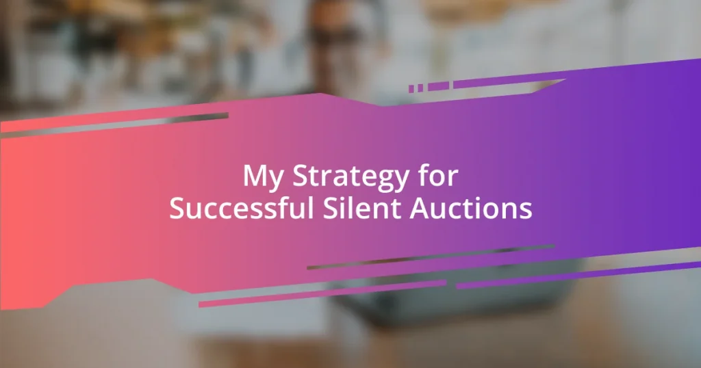 My Strategy for Successful Silent Auctions
