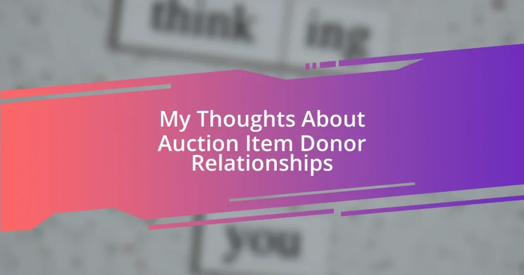 My Thoughts About Auction Item Donor Relationships