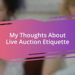 My Thoughts About Live Auction Etiquette
