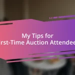 My Tips for First-Time Auction Attendees