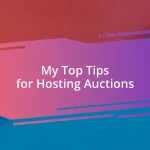 My Top Tips for Hosting Auctions
