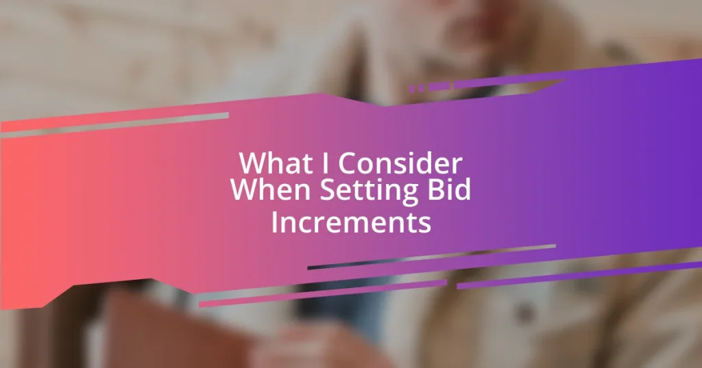 What I Consider When Setting Bid Increments