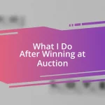 What I Do After Winning at Auction