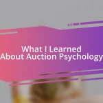 What I Learned About Auction Psychology