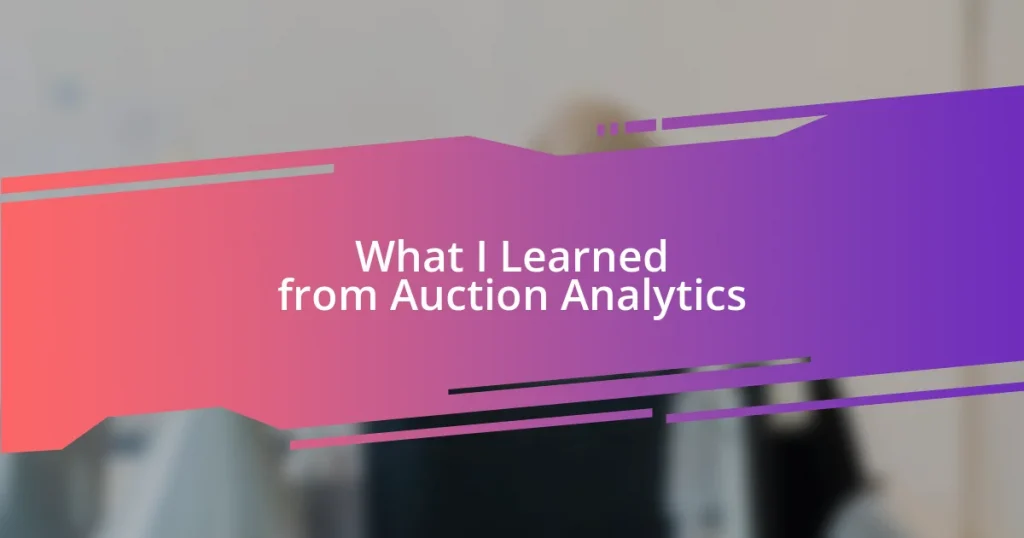 What I Learned from Auction Analytics
