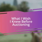 What I Wish I Knew Before Auctioning