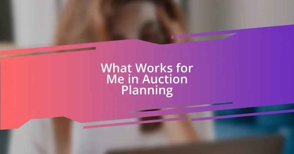 What Works for Me in Auction Planning
