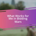 What Works for Me in Bidding Wars
